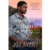 Sweeter Than Honey - Joy Avery