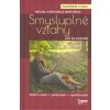 Bartošovi Michal a M: Smysluplné vztahy - Klíč ke svobodě (3. vydání) (autoři, mezi jejichž hlavní témata patří oblast sebepřijetí a propojování mužského a ženského principu v nás,v rámci našich vztah