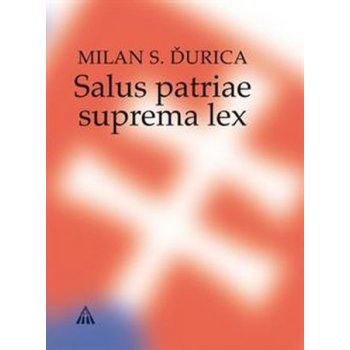 Salus patriae suprema lex - Pohľady do slovenských dejín