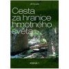 Cesta za hranice hmotného světa