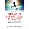 Sports Hypnosis in Practice (Joseph Tramontana)(Brožovaná)