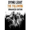 Dying Light: The Following (Enhanced Edition)