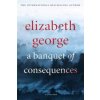 Banquet of Consequences (Elizabeth George)(Brožovaná)