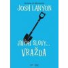 Jinými slovy... vražda - Josh Lanyon