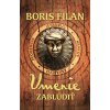 Umenie zablúdiť - Boris Filan