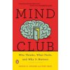 The Mind Club: Who Thinks, What Feels, and Why It Matters (Wegner Daniel M.)