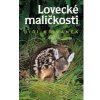 Lovecké maličkosti - Křivánek Jiří