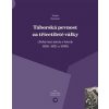 Táborská pevnost a třicetileté války - Tomáš Sterneck