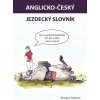 Anglicko-český jezdecký slovník - Šmídová Kristýna