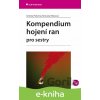 E-kniha Kompendium hojení ran pro sestry - Andrea Pokorná, Romana Mrázová