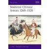 Medieval Chinese Armies 1260-1520 (C.J. Peers)(Brožovaná)