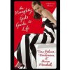 Naughty Girls guide to Life - Sharon Marshall, Tara Palmer-Tomkinson, Little, Brown Book Group