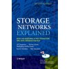 Storage Networks Explained - Basics and Application of Fibre Channel SAN, NAS, iSCSI, InfiniBand and FCoE 2e