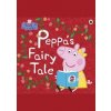 Peppa Pig: Peppas Fairy Tale - autor neuvedený