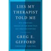 Lies My Therapist Told Me (GIFFORD GREG E)(Pevná)
