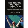 The Thorn and the Carnation A Single Volume Including Parts One and Two (Yahya Sinvar)(Brožovaná)