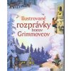 Ilustrované rozprávky bratov Grimovcov - Jakob Grimm, Wilhelm Grimm