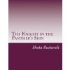 Knight in the Panther's Skin (Shota Rustaveli)(Brožovaná)