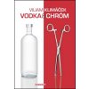 Vodka a chróm (Viliam Klimáček)
