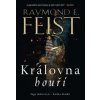 Sága ohňotvůrců: Královna bouří - Raymond E. Feist