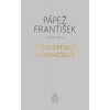 O nerestiach a čnostiach - Pápež František, Marco Pozza
