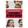 La Vie secrète de Pablo Escobar (Frédéric Ploquin,Maria Isabel Santos)(Brožovaná)