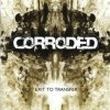 Corroded - Exit To Transfer / Vinyl [LP]