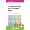 E-kniha Základy psychologie pro zdravotnické obory - Eva Zacharová, Jitka Šimíčková-Čížková