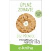 E-kniha Úplné zdravie bez pšenice - William Davis