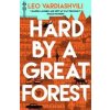 Hard by a Great Forest - Vardiashvili Leo Vardiashvili, Bloomsbury Publishing (UK)