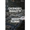 Chernobyl Roulette - Serhii Plokhy