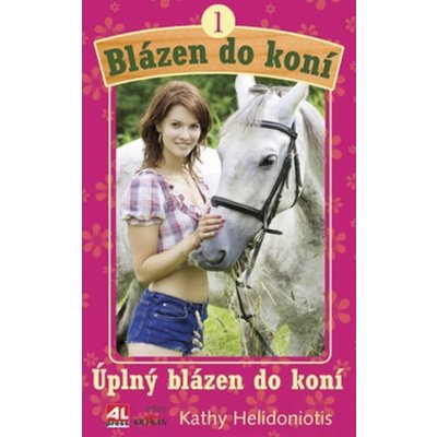 Blázen do koní 1 - Kathy Helidoniotis