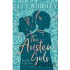 The Austen Girls - Lucy Worsley