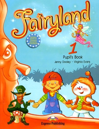 Fairyland 1 pupil´s book Dooley J. Evans V.