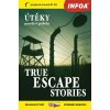 True Escape Stories/Útěky pravdivé příběhy