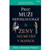 Proč muži neposlouchají a ženy neumí číst v mapách - Allan A Barbara Peasovi