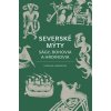Severské mýty: Ságy, bohovia a hrdinovia