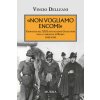 Non vogliamo encomi. Cronache del 30° Battaglione guastatori nella campagna di Russia 1942-1943