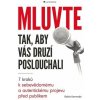 Mluvte tak, aby vás druzí poslouchali - Robin Kermode