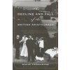 The Decline and Fall of the British Aristocracy