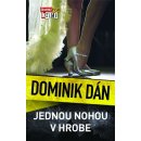 Kniha Jednou nohou v hrobe - Dominik Dán