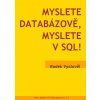 Myslete databázově, myslete v SQL! (Radek Vystavěl)