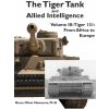 Tiger Tank and Allied Intelligence (Bruce Oliver Newsome)(Pevná)