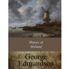 History of Holland (George Edmundson)(Brožovaná)