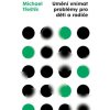 Umění vnímat problémy pro děti a rodiče - Třeštík Michael