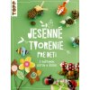 Jesenné tvorenie pre deti - Susanne Pypke