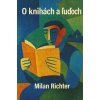 O knihách a ľuďoch - Milan Richter