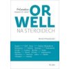 Orwell na steroidech - Roman Chlupatý