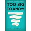 Too Big to Know