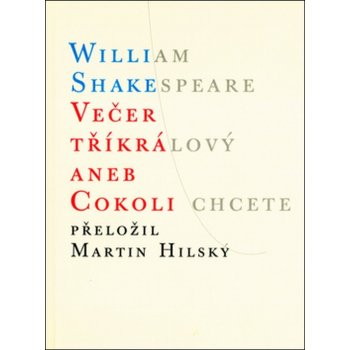 Večer tříkrálový aneb cokoli chcete / Twelth Night, or What You Will - William Shakespeare